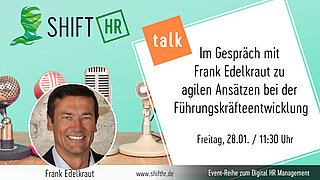Im Gespräch mit Frank Edelkraut zu agilen Ansätzen bei der Führungskräfteentwicklung