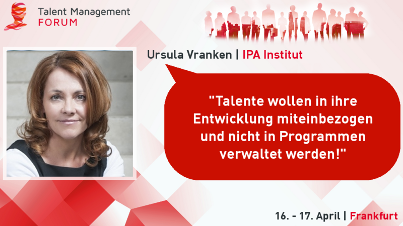 Ursula Vranken: Talente wollen in ihre Entwicklung miteinbezogen und nicht in Programmen verwaltet werden