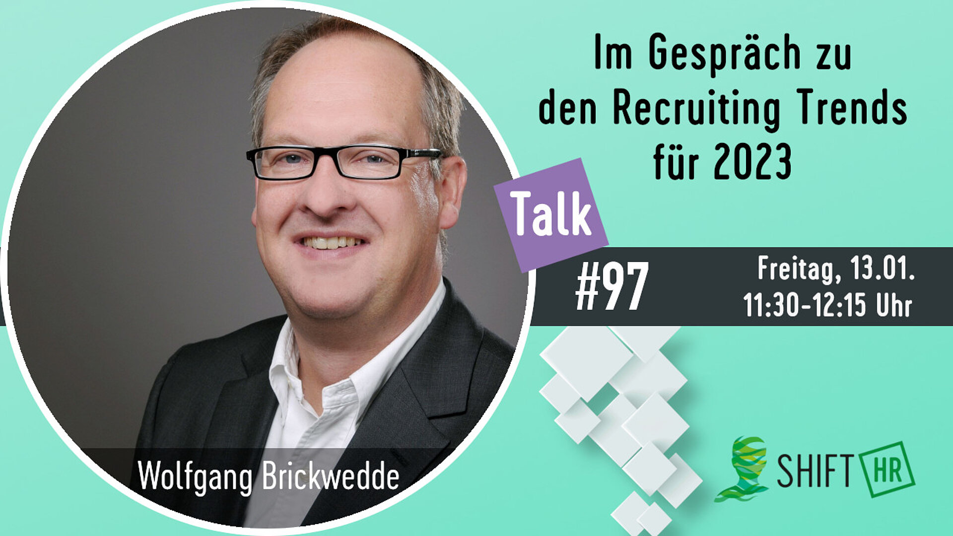 Im Gespräch mit Wolfgang Brickwedde zu den Recruiting Trends 2023