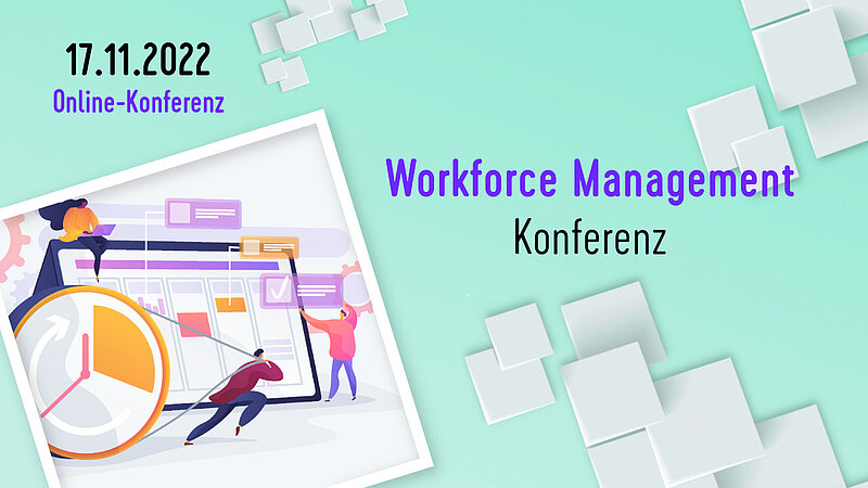 Mediathek-Serie zur Workforce Management Konferenz: Optimierung beim Personalmanagement auf dem Weg nach New Work