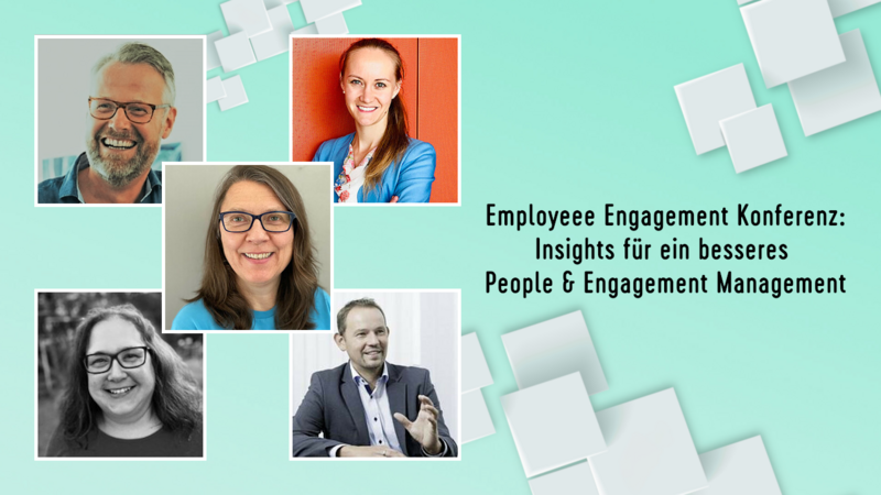 Empfehlungen für ein besseres People & Engagement Management bei der Employee Engagement Konferenz