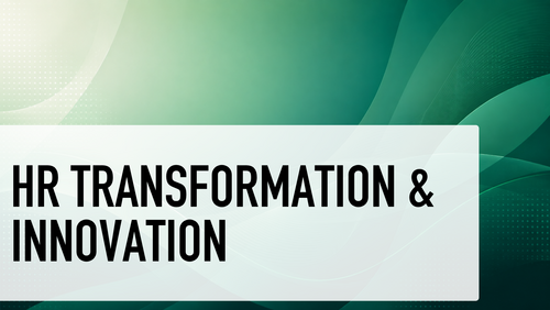 HR Transformation & Innovation