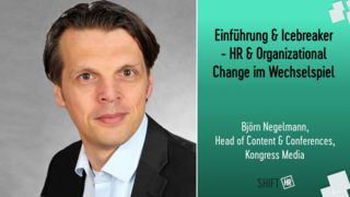 Einführung & Icebreaker - HR & Organizational Change im Wechselspiel