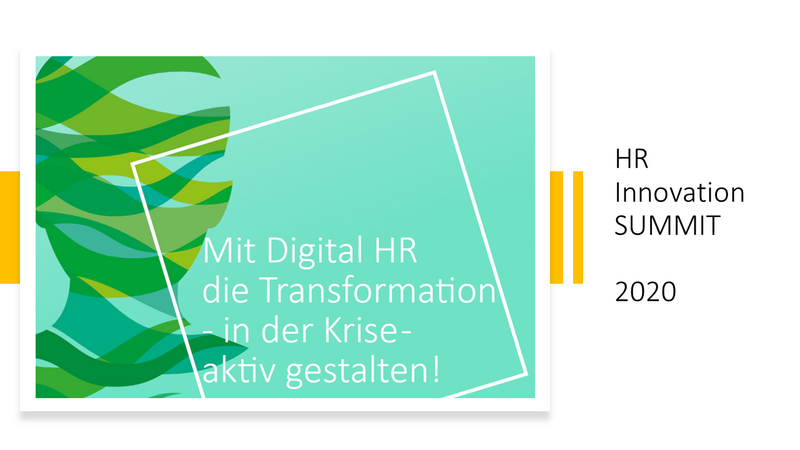 Mediathek-Serie zum HR Innovation SUMMIT 2020: Visionen für das New Normal im HR-Management der Post-Corona-Zukunft