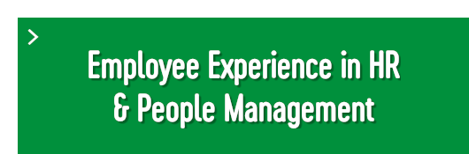 Employee Experience in HR & People Management