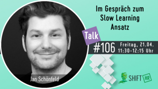 Im Gespräch mit Jan Schönfeld zu Slow Learning Im Gespräch mit Jan Schönfeld zu Slow Learning