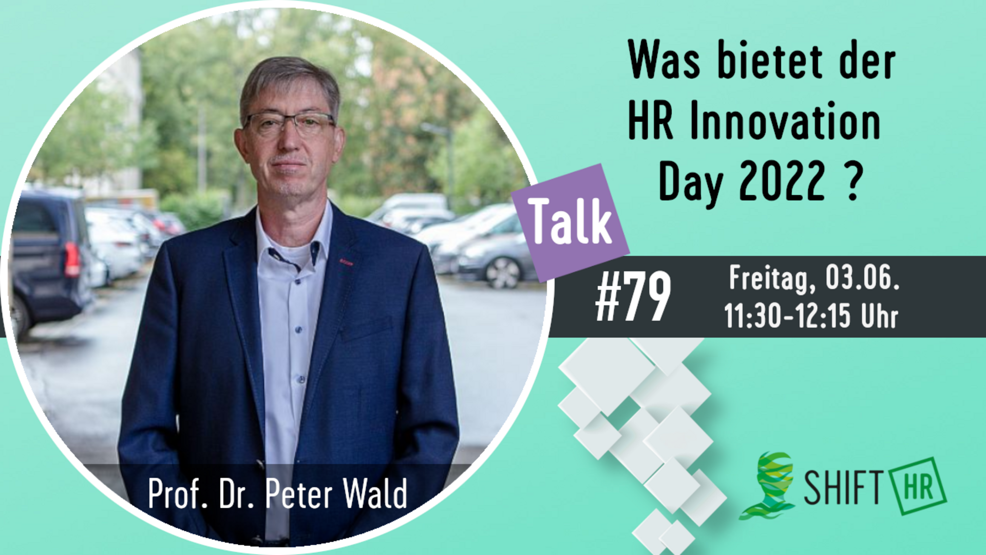 Im Gespräch mit Prof. Dr. Peter Wald zu den Themen des HR Innovation Day 2022