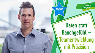 Daten statt Bauchgefühl – Teamentwicklung mit Präzision