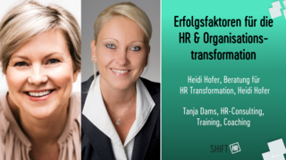 Erfolgsfaktoren für die HR & Organisationstransformation