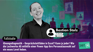 iGnungsdiagnostik - Gesprächsleitfäden in Excel? Kann ja jeder! Wie die Lechwerke AG mithilfe einer Power App ihre Personalauswahl auf ein neues Level heben. 