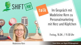 Im Gespräch mit Madeleine Kern zu Personalmarketing mit Herz und Köpfchen