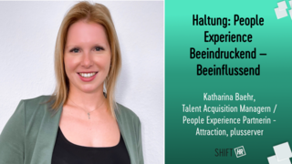 Haltung: People Experience Beeindruckend – Beeinflussend
