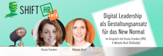 Im Gespräch mit Ursula Vranken & Melanie Buck zu Digital Leadership als HR Gestaltungsansatz für das New Normal