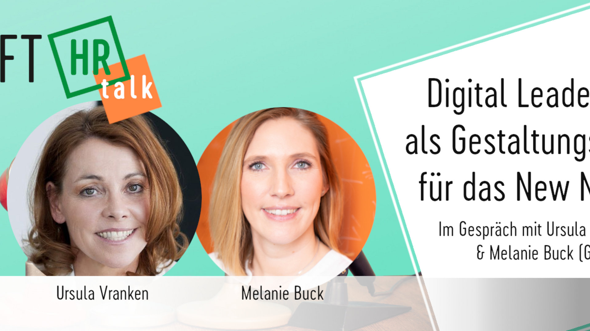 Im Gespräch mit Ursula Vranken & Melanie Buck zu Digital Leadership als HR Gestaltungsansatz für das New Normal