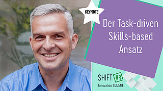 Wandel des Workforce Management durch den „Task-driven Skills-based“ Ansatz