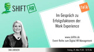 Im Gespräch mit Sina Lorenzen zu den Erfolgshebeln entlang Work & Experience