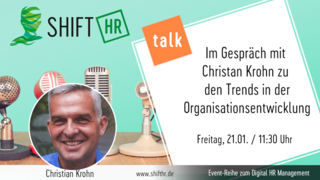 Im Gespräch mit Christan Krohn zu den Trends in der Organisationsentwicklung