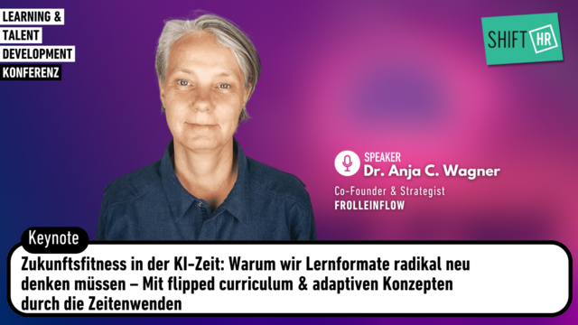 Zukunftsfitness in der KI-Zeit: Warum wir Lernformate radikal neu denken müssen – Mit flipped curriculum & adaptiven Konzepten durch die Zeitenwenden