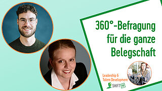 360°-Befragung für die ganze Belegschaft. So nutzen Sie die Potenziale Ihrer Belegschaft und halten den Aufwand überschaubar