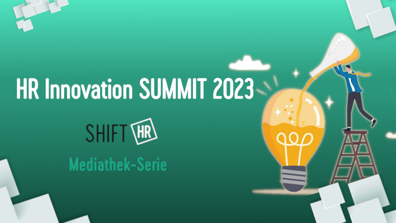 Mediathek-Serie zum HR Innovation SUMMIT 2023